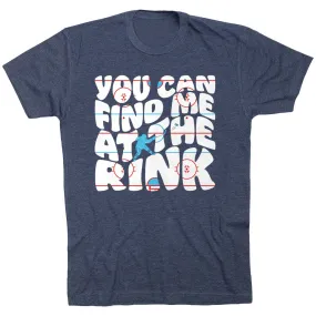 Hockey T-Shirt Short Sleeve - You Can Find Me At The Rink 
